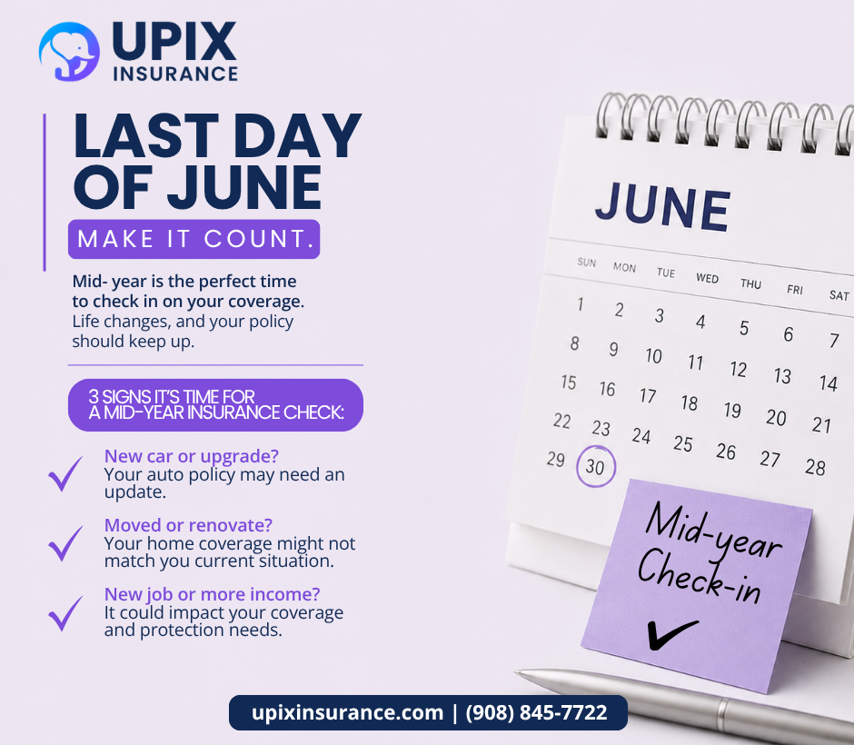 June 30: 3 Signs Your Insurance Needs a Mid-Year Refresh