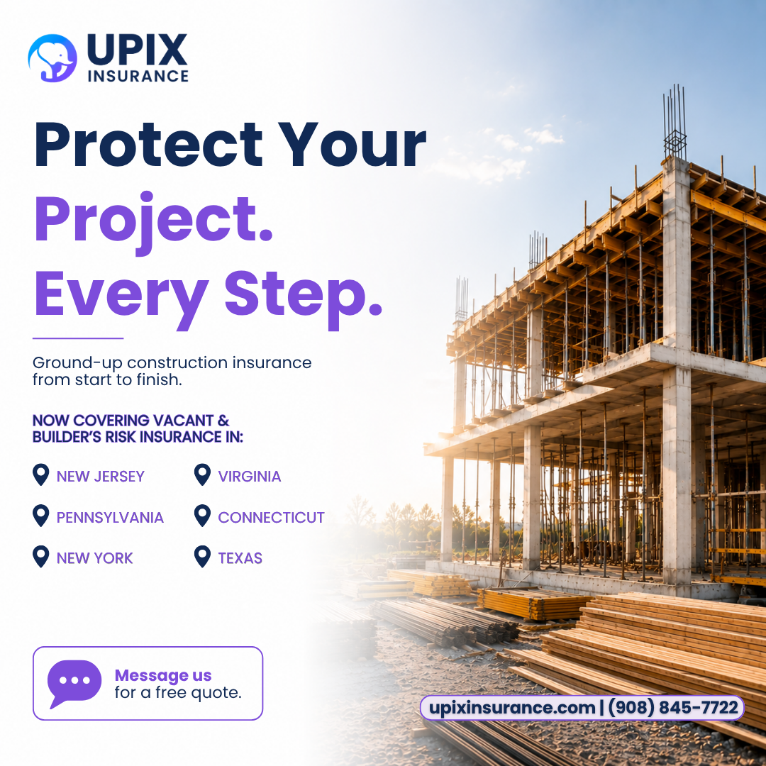 Graphic promoting UPIX ground-up construction insurance across NJ, NY, CT, PA, VA, and TX