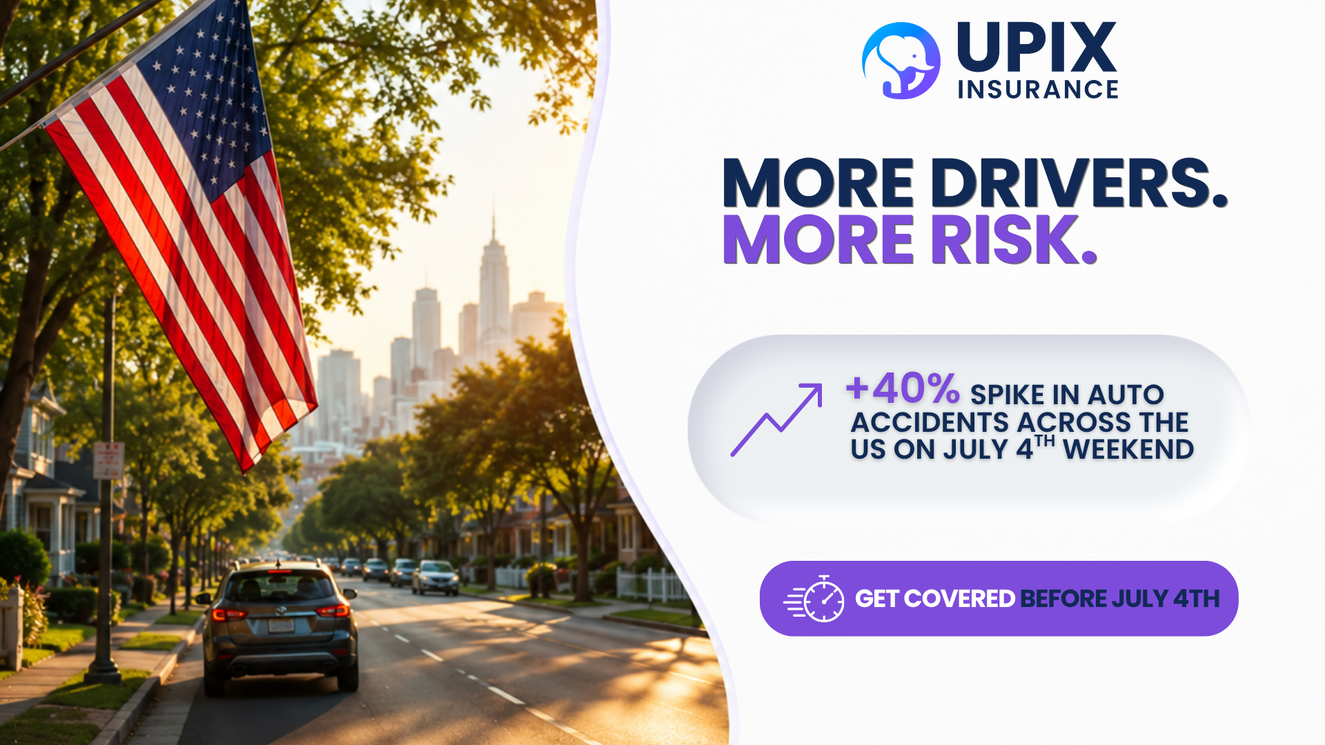 UPIX Insurance stat drop Thursday graphic showing a 40% spike in auto accidents over July 4th weekend with same-day coverage call to action