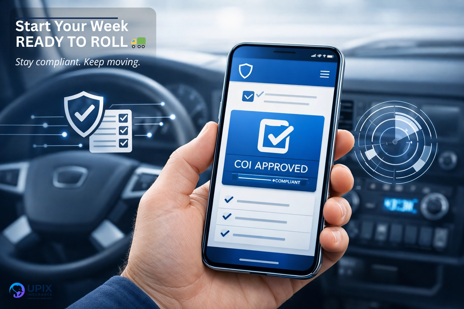 A truck driver's hand holding a smartphone showing an approved COI insurance certificate and a safety checklist app inside a semi-truck cab.