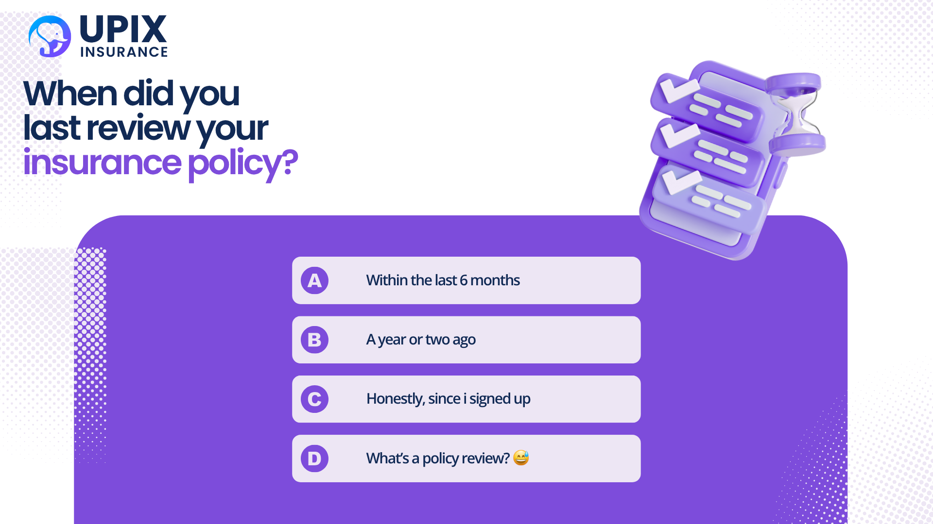 UPIX Insurance poll graphic asking when the viewer last reviewed their insurance policy, with four answer options