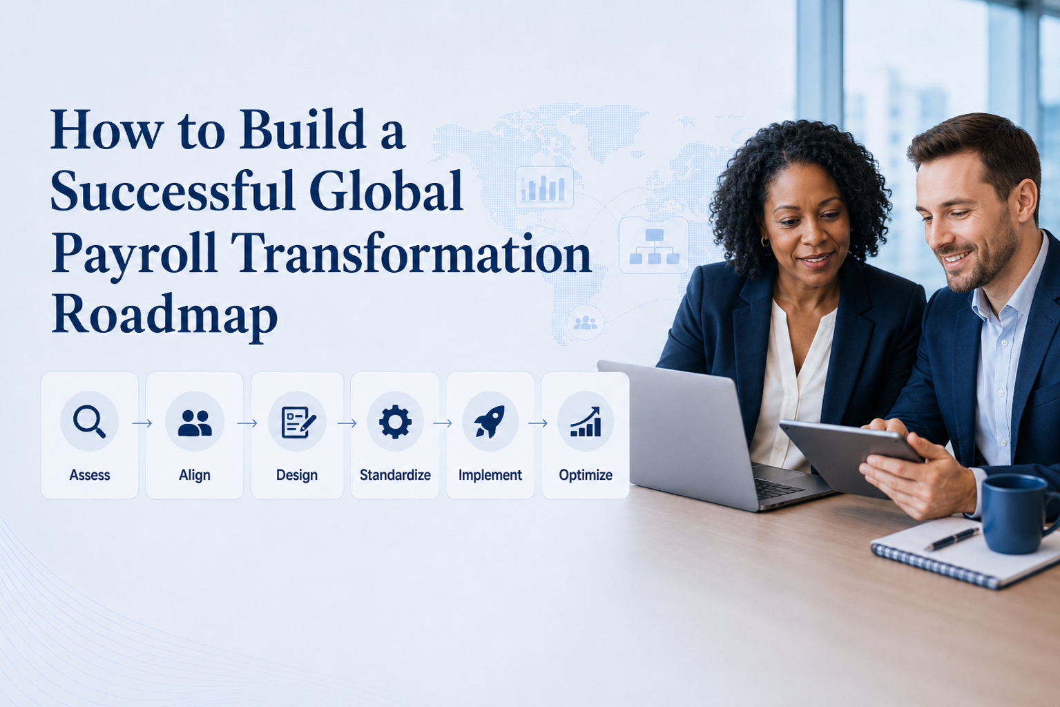 How to Build a Successful Global Payroll Transformation Roadmap