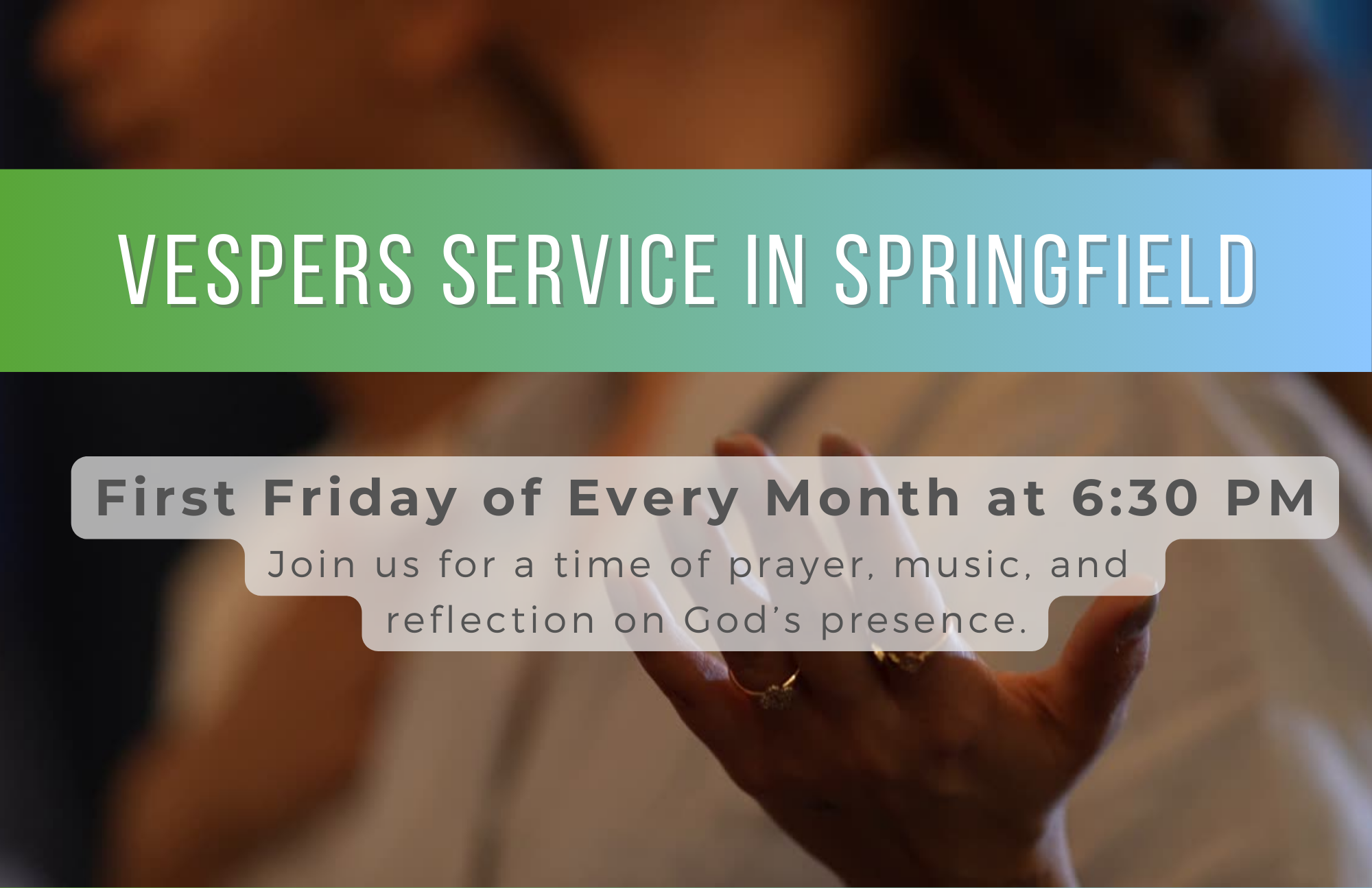 Vespers Service at Springfield Location