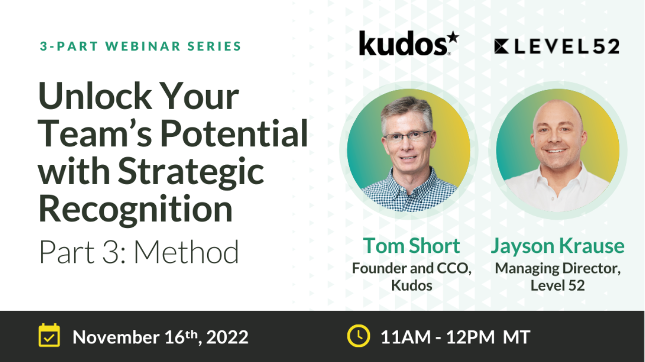 Unlock Your Team’s Full Potential with Strategic Recognition - Methods (Part 3 of 3)