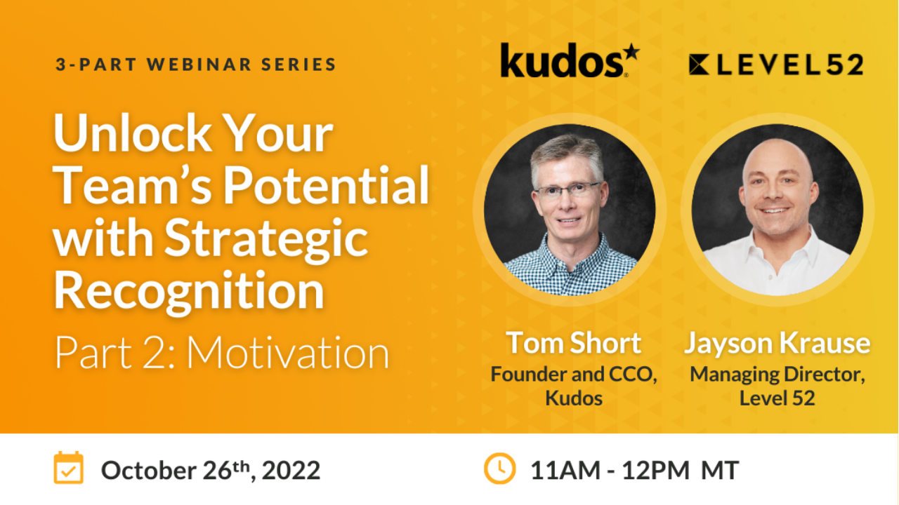 Unlock Your Team’s Potential with Strategic Recognition - Motivation (Part 2 of 3)