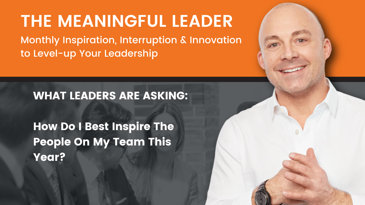 How Do I Best Inspire The People On My Team This Year?