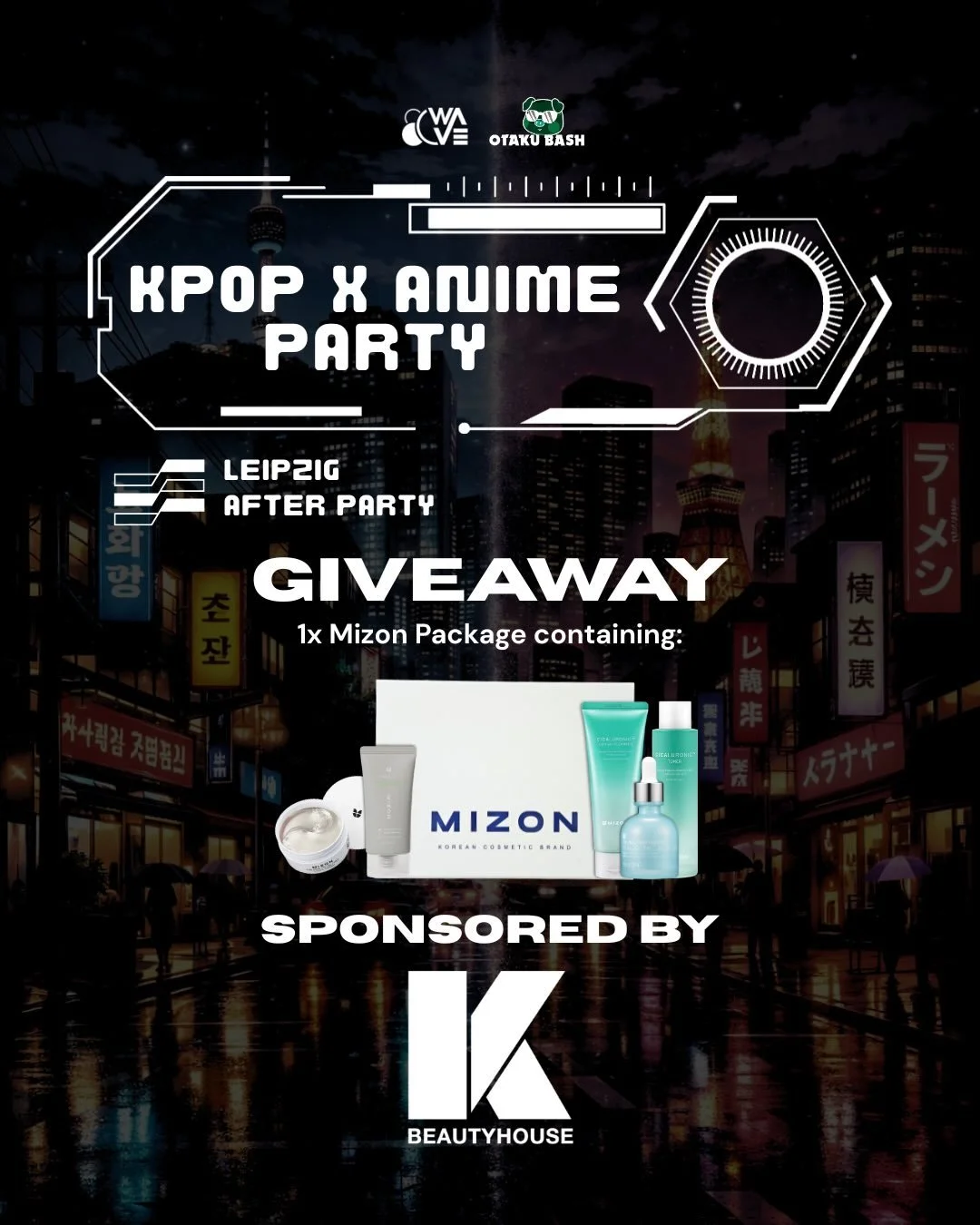 The Party Ends. Your Skincare Begins. ✨

LEIPZIG GIVEAWAY 🎉

Leipzig, are you ready for the KPOPxAnime Party? 🎊 To celebrate, we teamed up with our sponsor @kbeautyhouse.de to give away the K-Beauty skincare bundle from Mizon ✨

Win:
1x Mizon Cical