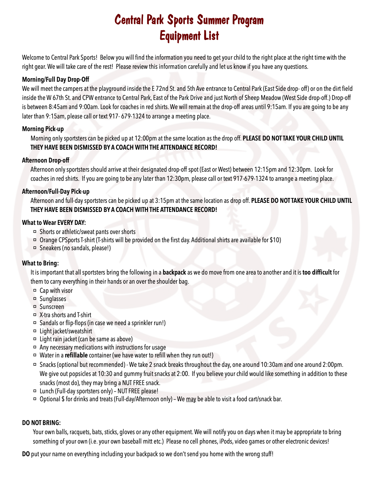 Equipment list for outdoor sports camp type program indicating that all equipment is supplied and campers need only bring water bottles, lunch, snacks and extra clothes for water play on hot days. Half day and full day programs.