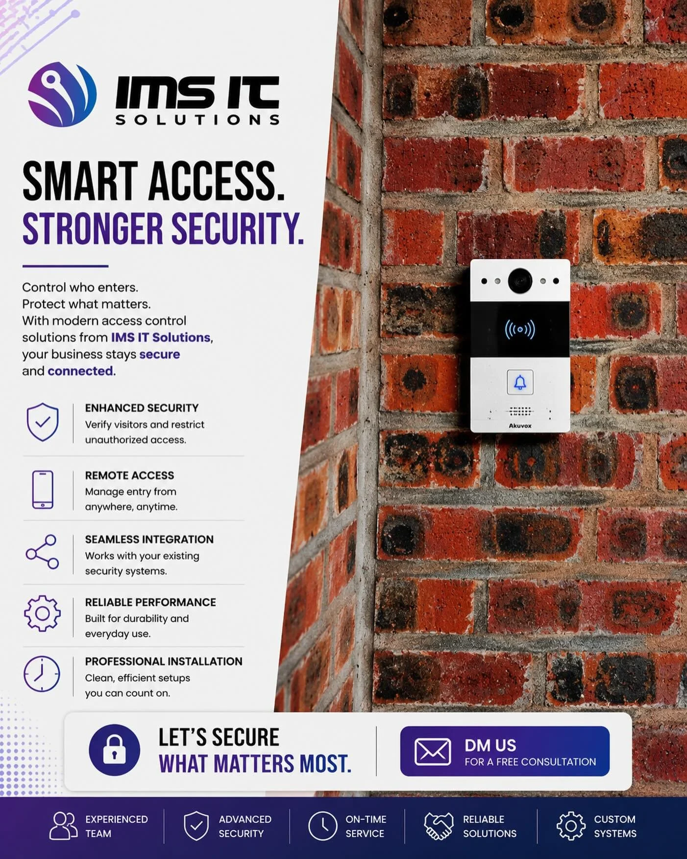 A secure business starts at the front door.

Our modern access control and intercom solutions give you complete visibility and control over who enters your property&mdash;whether you&rsquo;re on-site or managing remotely.

✔ Secure Visitor Management