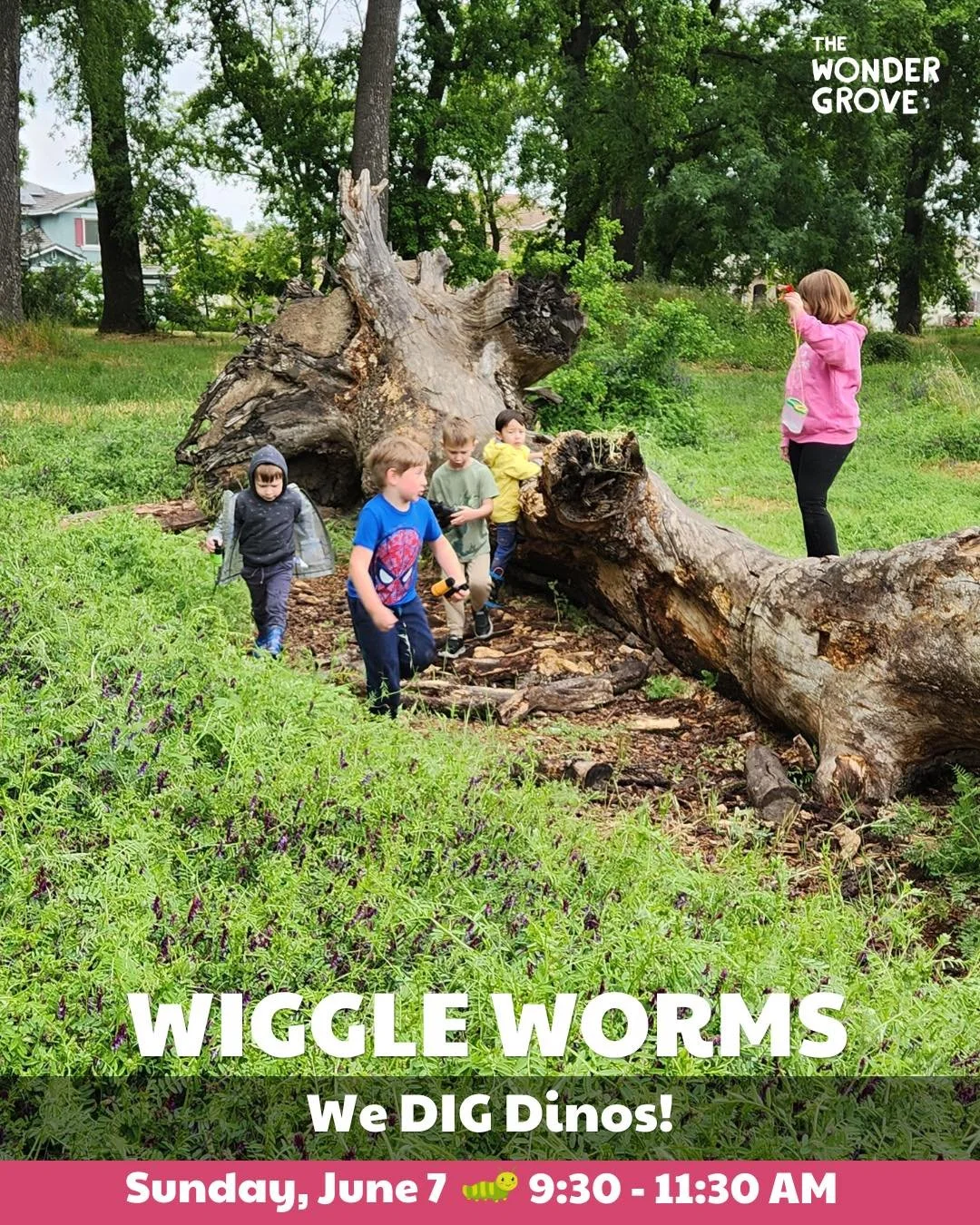 🦖 WE DIG DINOSAURS! 🌋

Join us for a dino-sized morning of neighborhood nature play at Wiggle Worms!

We&rsquo;ll be:
🦴 Making fossil dough imprints
🔍 Going on a dinosaur hunt
🌿 Exploring and playing outdoors
📚 Ending with a dinosaur story + a 