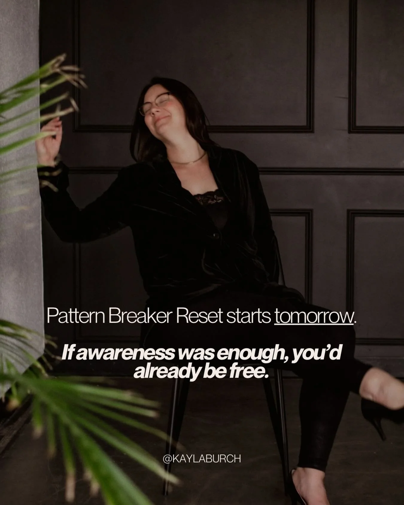 You&rsquo;ve been aware for years, when does something actually change?

Pattern Breaker Reset starts tomorrow, January 26th.

7 days to learn the method that works when awareness hasn&rsquo;t, how to find the hidden payoff, how to catch yourself in 