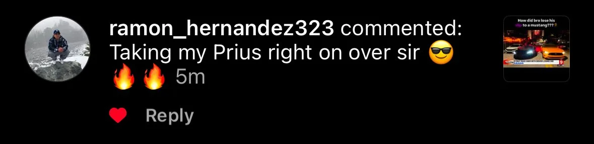 Instagram comment from ramon_hernandez323: 'Taking my Prius right on over sir' with a sunglasses emoji and fire emojis.