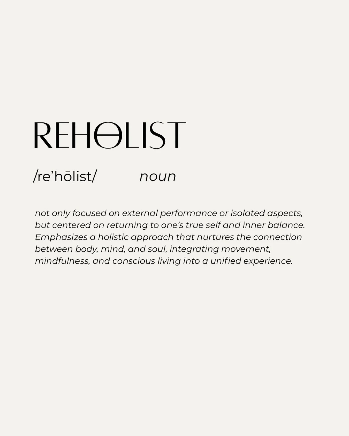 Reholist is more than just a name &ndash; it&rsquo;s a philosophy.

It combines the idea of &ldquo;re&rdquo; &ndash; returning, reconnecting, coming back &ndash; with &ldquo;holist,&rdquo; rooted in holism, the understanding that body, mind, and soul