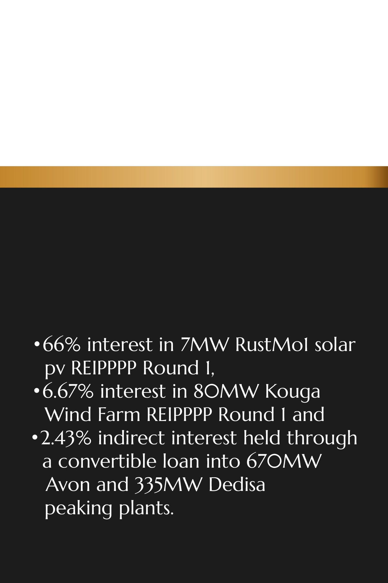 Text slide with black background and gold trim, displaying statistics about interest in renewable energy projects like solar and wind farms, and investments in peaking plants.