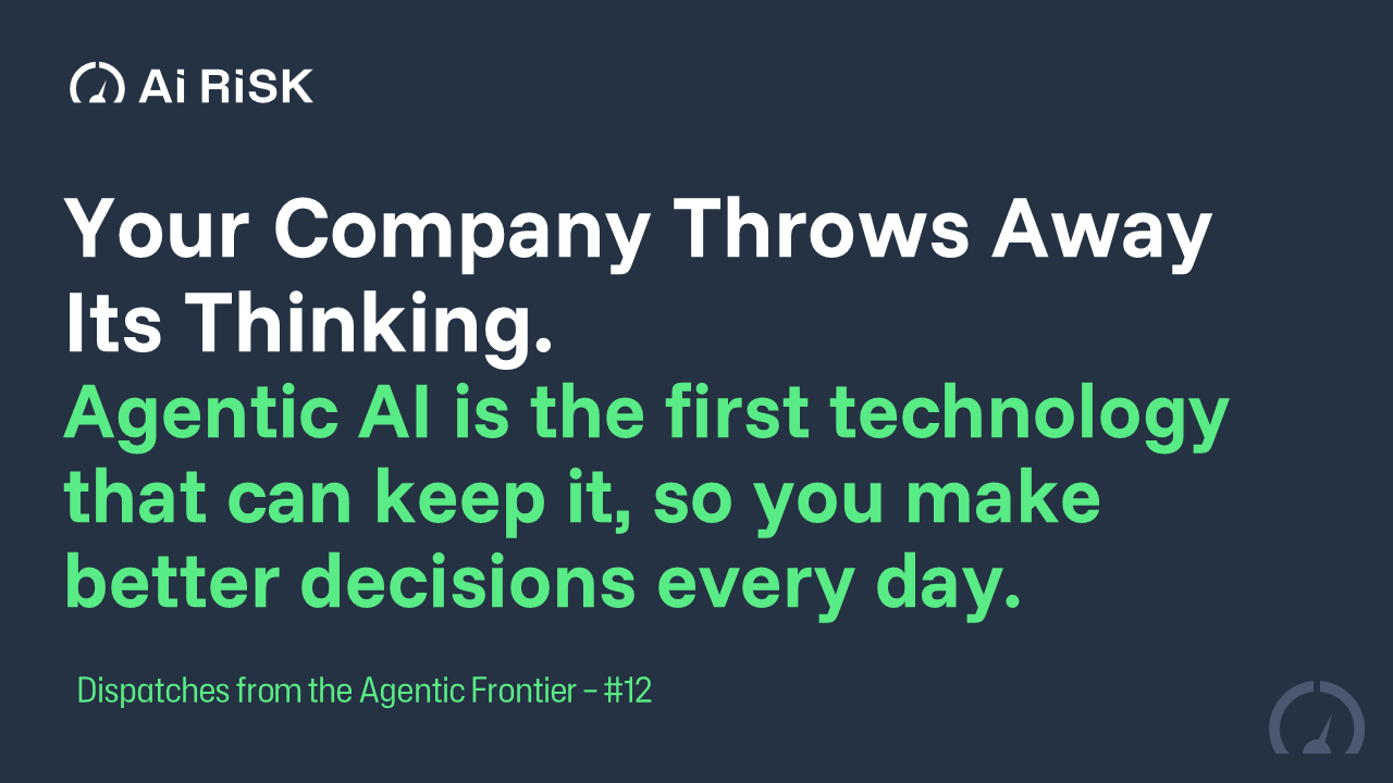 Your Company Is Throwing Away Its Thinking 