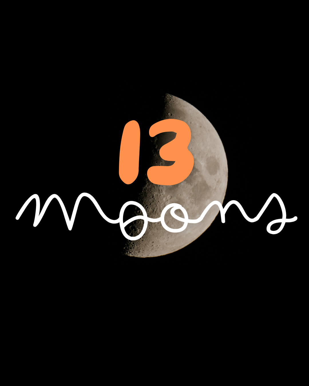13 MOONS