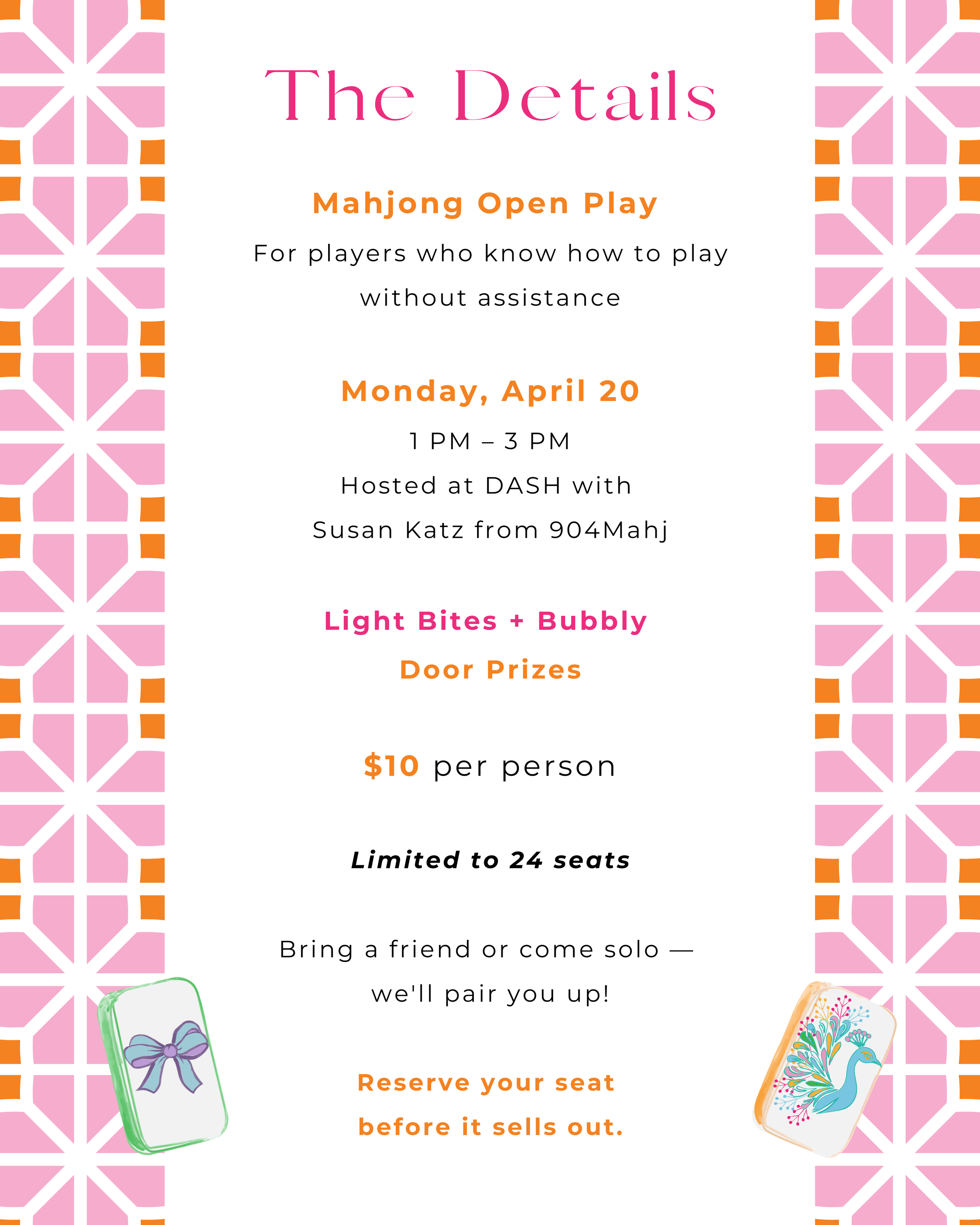 Mahjong Open Play Jacksonville Florida at DASH Home Living, April 20 from 1–3 PM. Event for experienced mahjong players featuring 904Mahj, with light bites, bubbly, door prizes, $10 per person, and limited seating for 24 players.