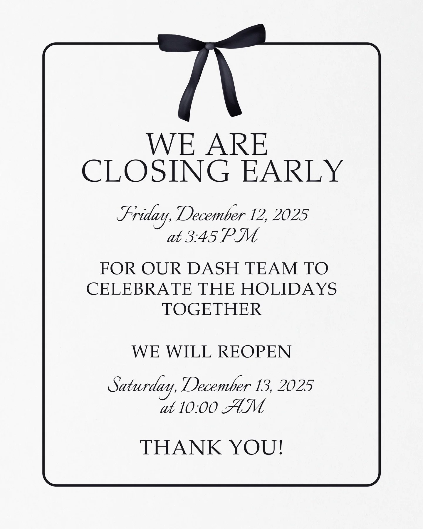 ✨ A special afternoon for our team ✨
We will be closing early to celebrate the holidays together.
Thank you for your understanding&mdash;we look forward to welcoming you back tomorrow at 10 AM.