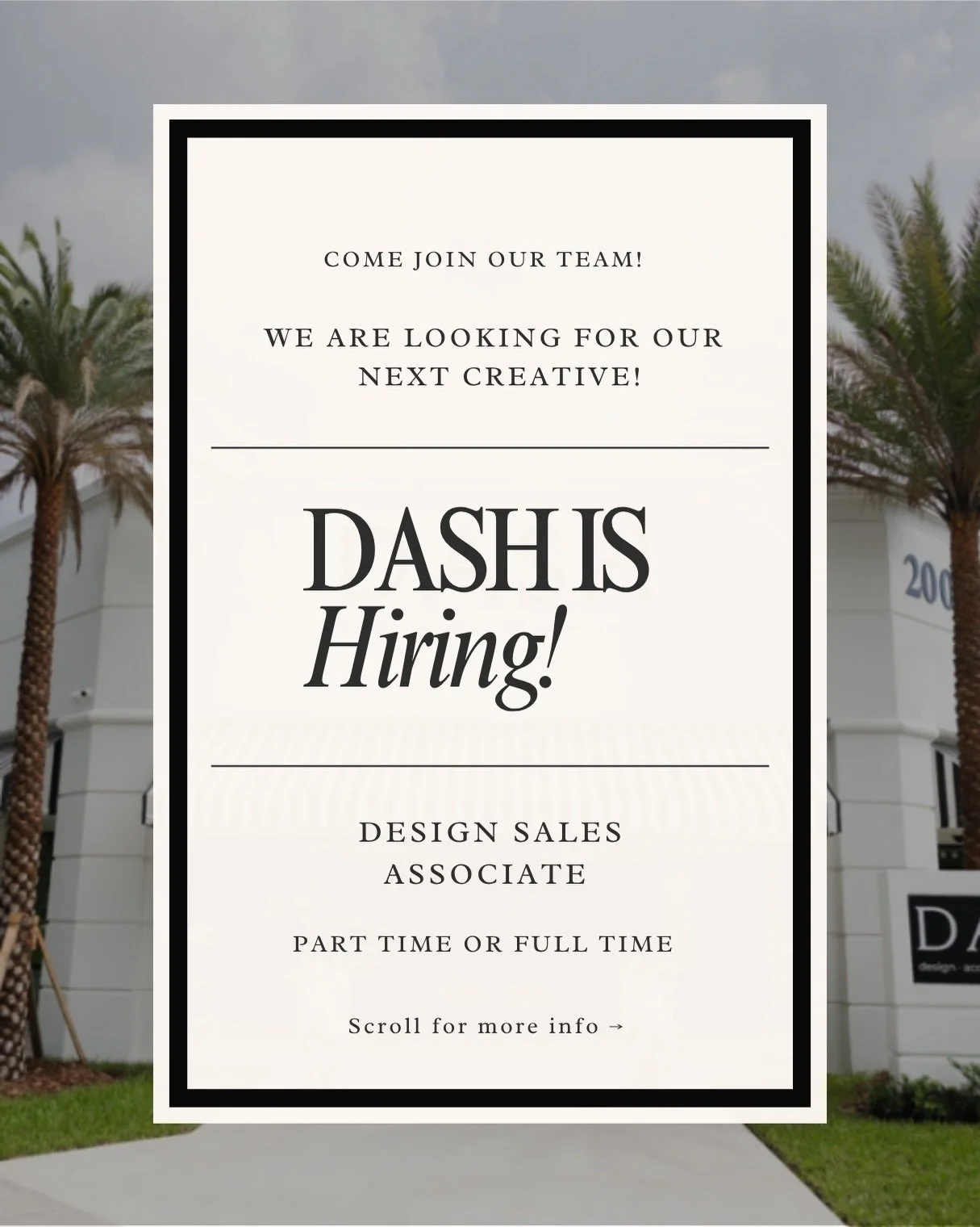 We&rsquo;re hiring! If you are passionate about interior design, love connecting with people and are excited to learn, grow and make an impact, we&rsquo;d love to meet you! 

Interior Design + Sales | Join the DASH team

Apply or reach out to learn m