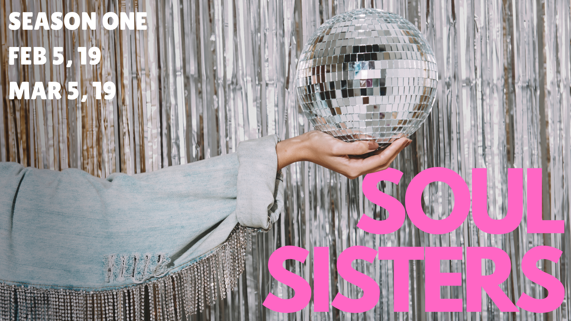 Soul Sisters Session ONe