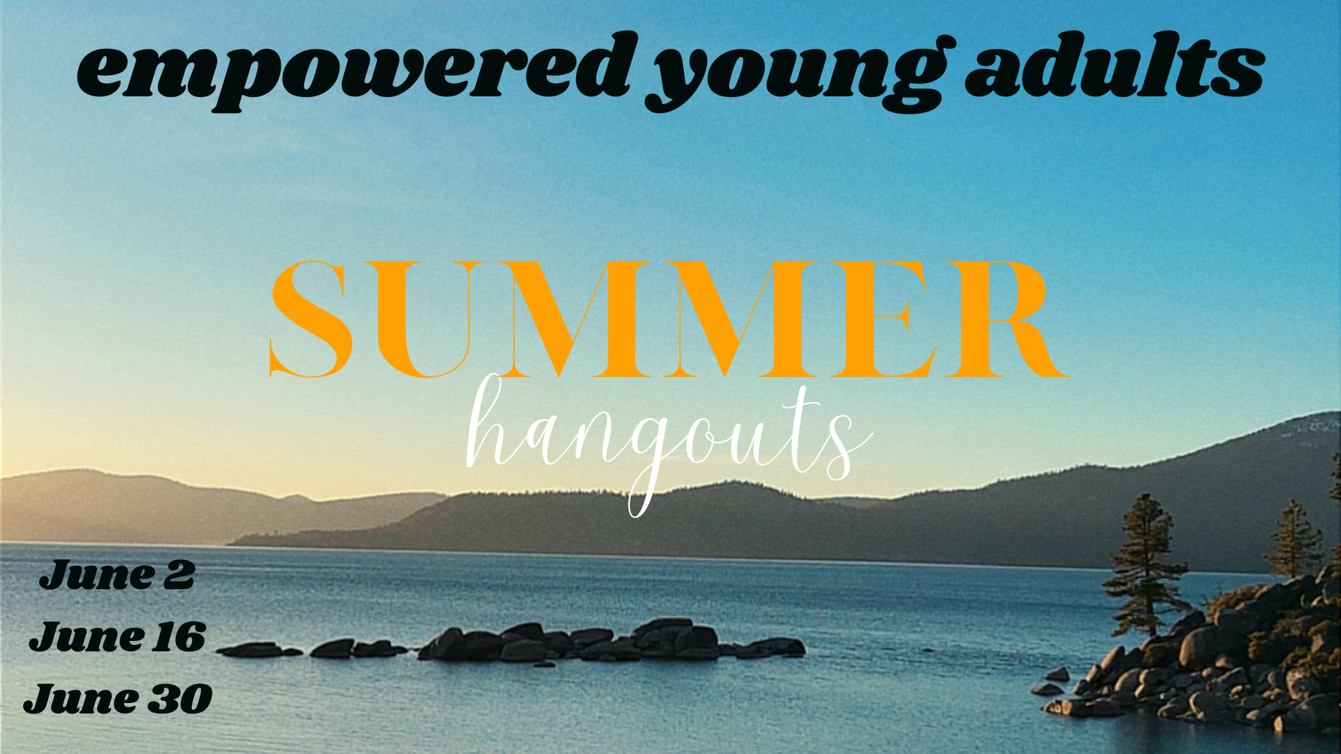 EMpowered Young Adults SUMMER HANGOUTS
