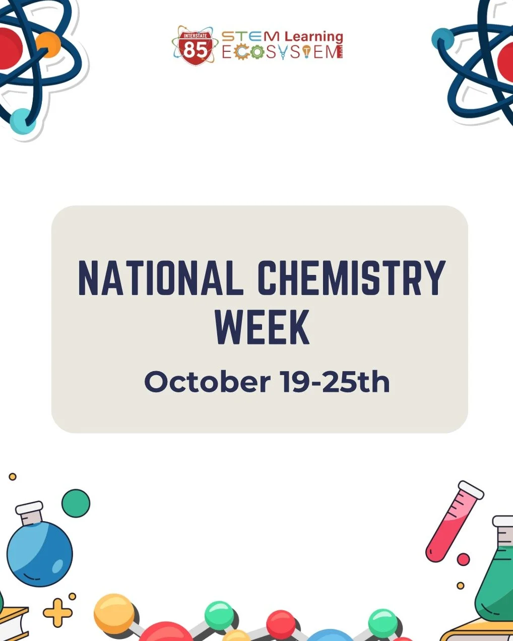 Celebrate National Chemistry Week with the I85 Regional STEM Ecosystem! Continue advancing science education and curiosity with us!
#NationalChemistryWeek #I85regionalecosystem