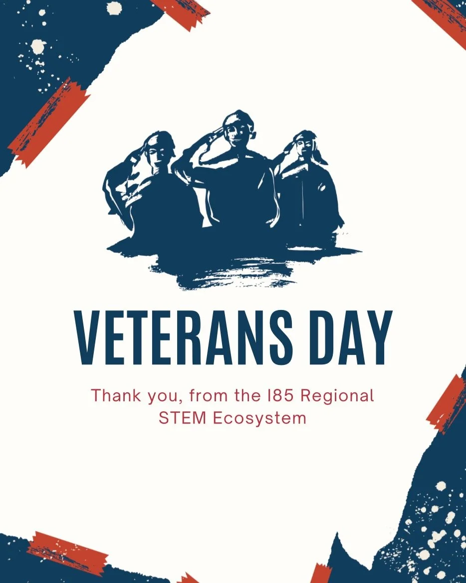 Today, we honor and thank all who have served. The I85 Regional STEM Ecosystem proudly recognizes the dedication and sacrifice of our veterans. Happy Veterans Day!

#VeteransDay2025 #I85regionalecosystem