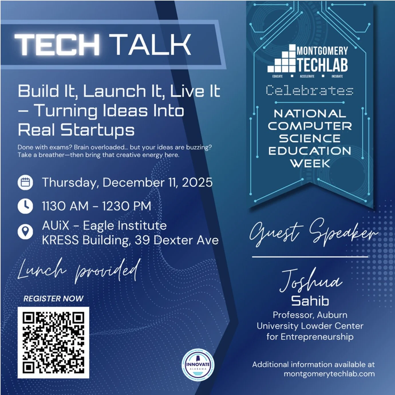 Take a break after finals and join us for Build It, Launch It, Live It, a TechTalk designed to help you turn ideas into action!

This special National Computer Science Education Week session features Joshua Sahib, an entrepreneur and Auburn Universit