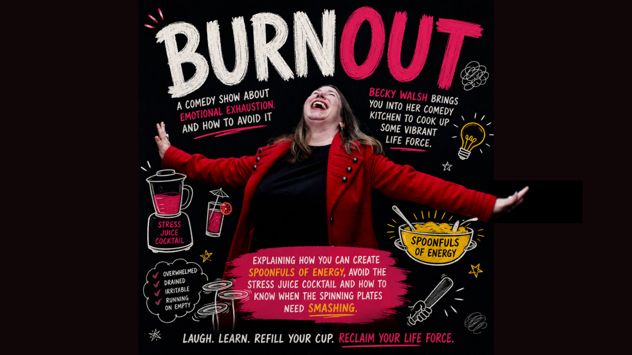 Burnout – A comedy show about emotional exhaustion and how to avoid it
