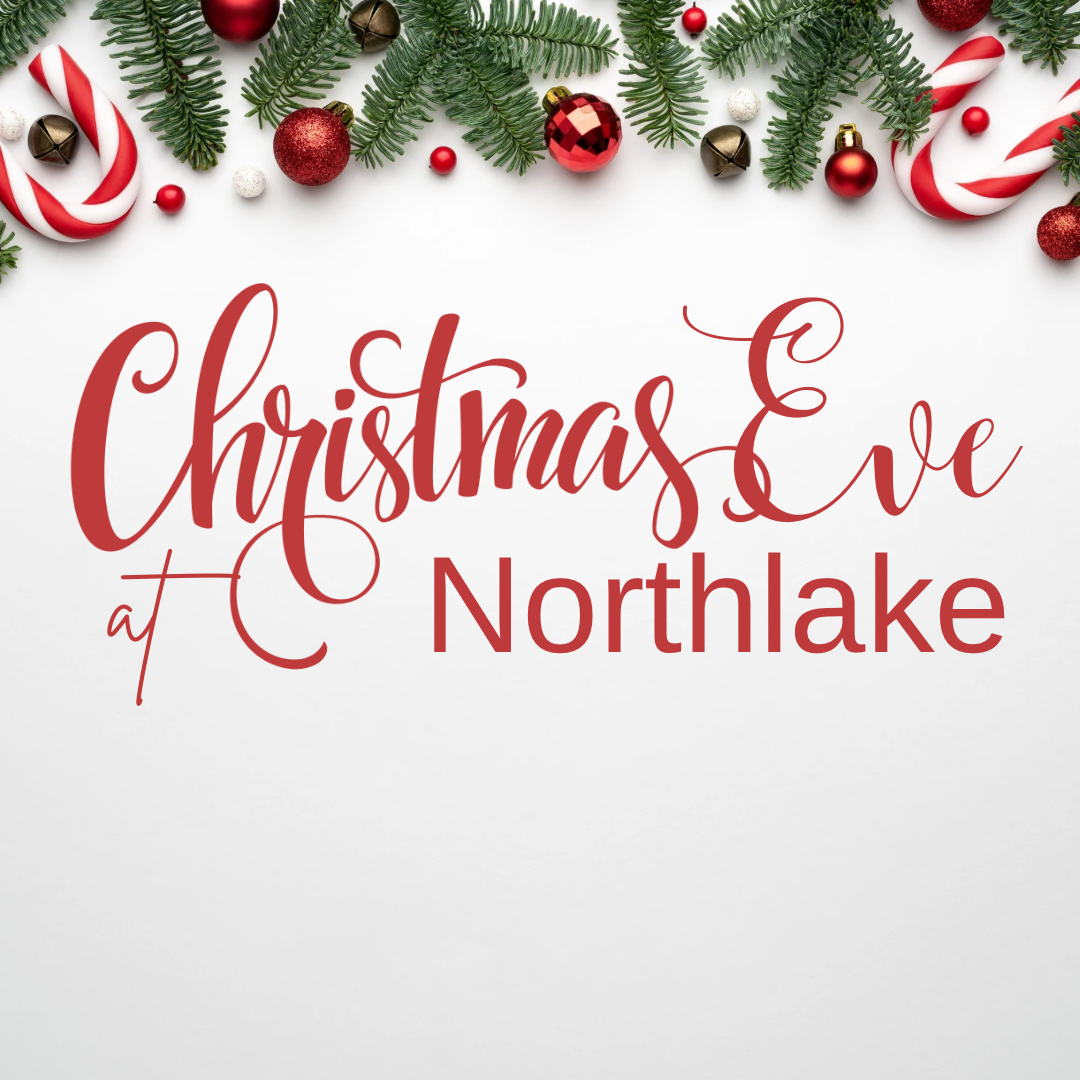 Christmas Eve @ Northlake