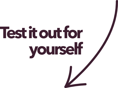Text that says 'Test it out for yourself' with an arrow pointing towards it.