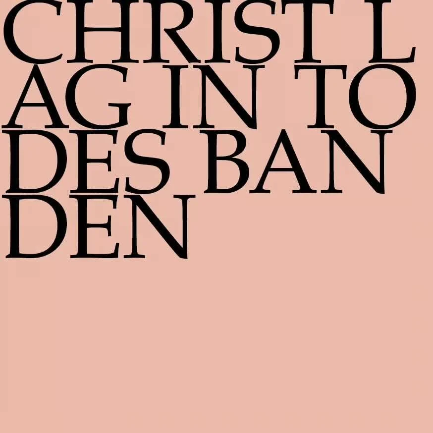 BWV 4 Christ lag in Todesbanden | Bachstiftung St. Gallen