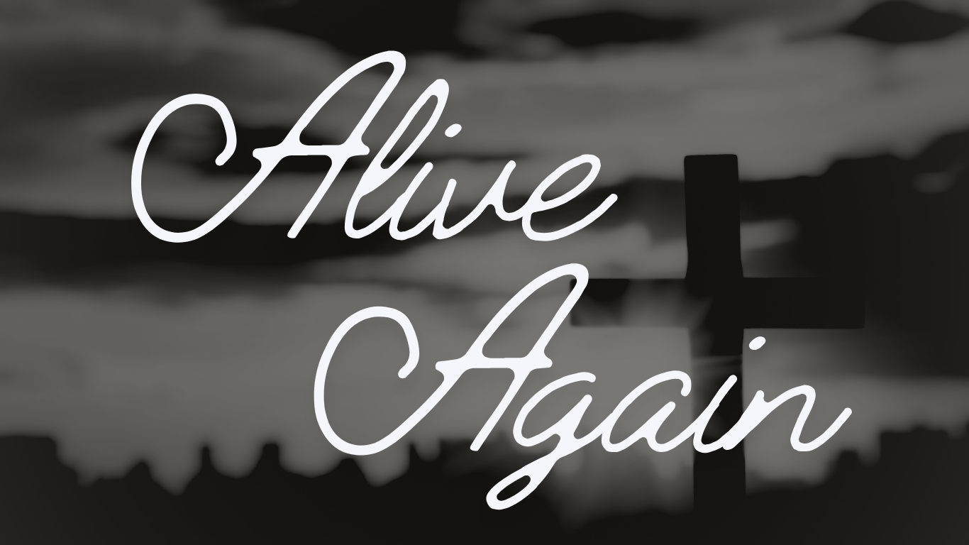 Alive Again: a series about post-resurrection stories of Jesus. He came back! He really did! Jamestown, Cedarville, South Charleston, Yellow Springs, Ohio, Greene County, Church of Christ, Christian Church