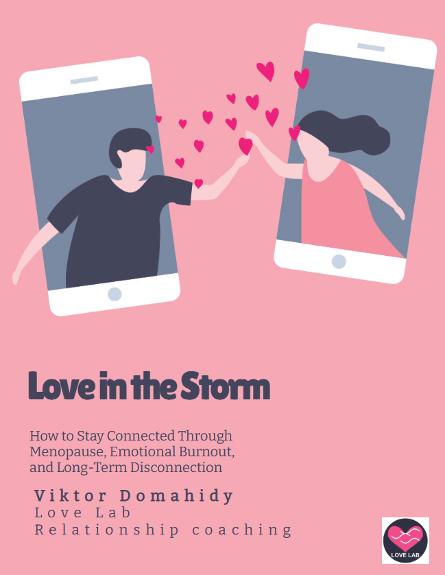 Love in The Storm - How to Stay Connected Through Menopause, Emotional Burnout, and Long-Term Disconnection