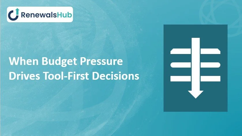 When Budget Pressure Drives Tool-First Decisions