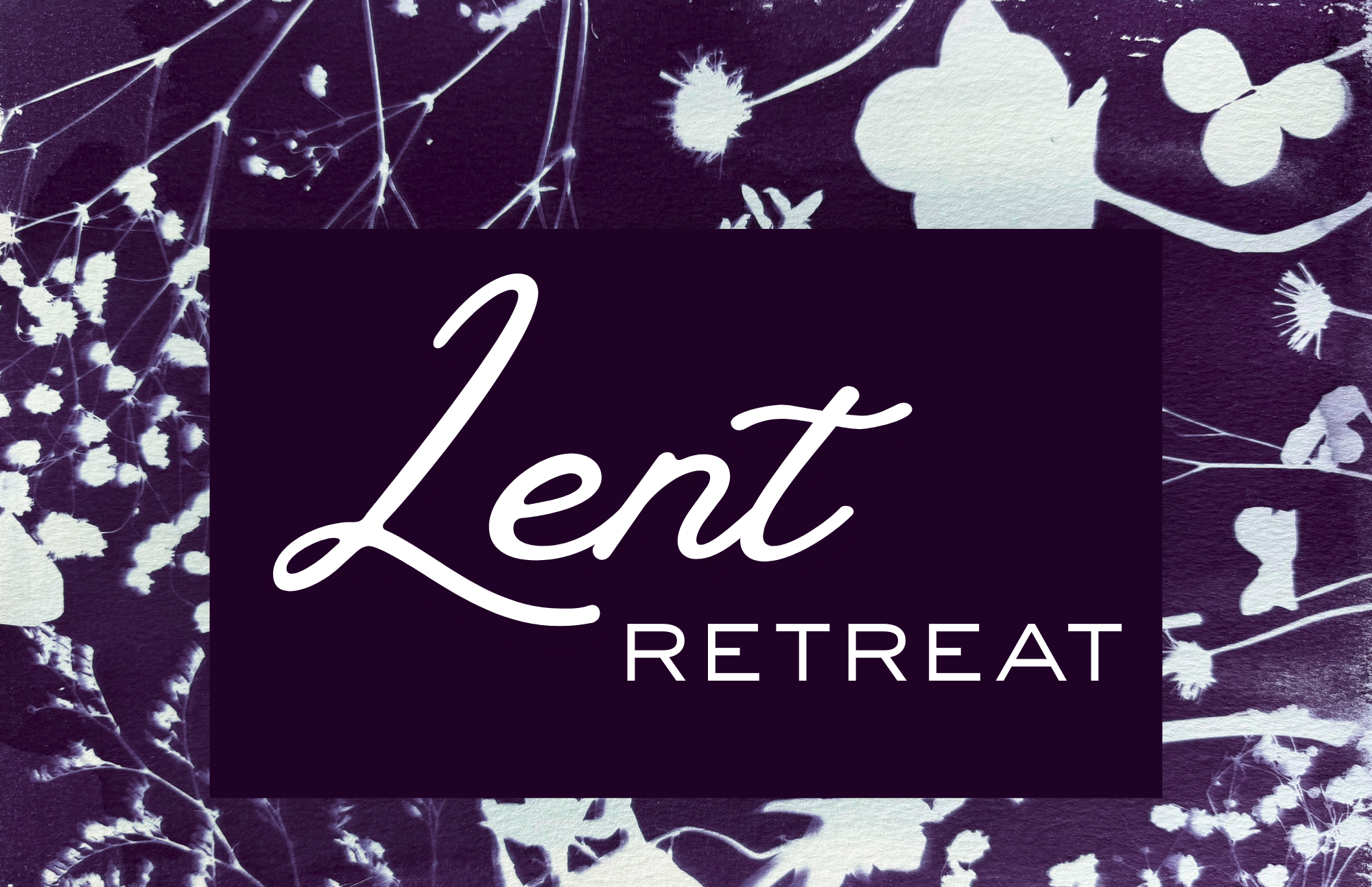 Lent Retreat