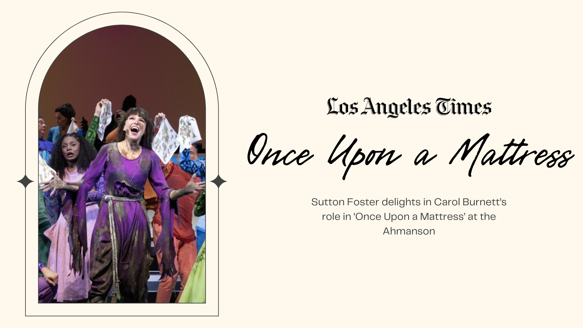 Sutton Foster delights in Carol Burnett’s role in ‘Once Upon a Mattress’ at the Ahmanson