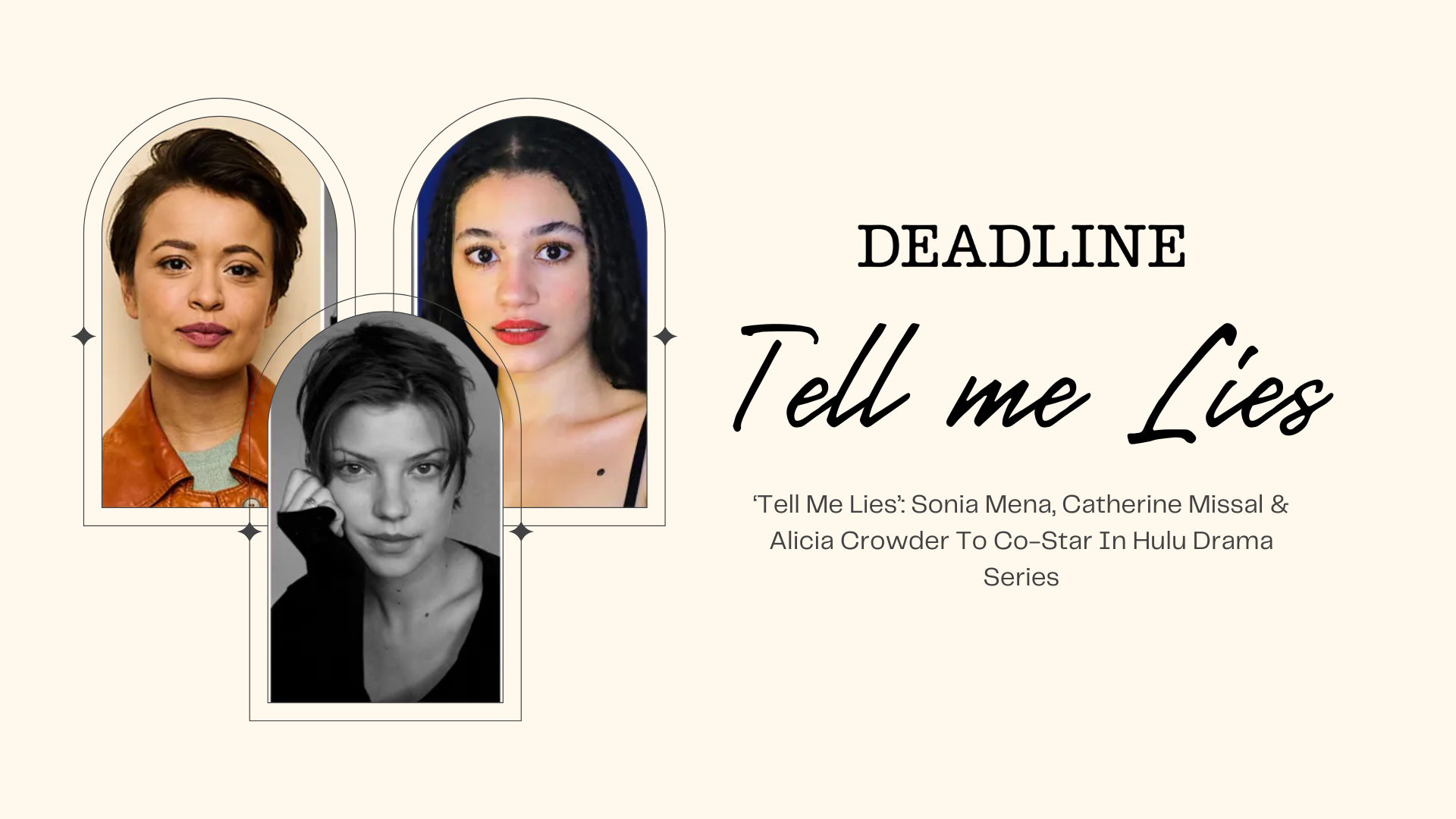 ‘Tell Me Lies’: Sonia Mena, Catherine Missal & Alicia Crowder To Co-Star In Hulu Drama Series