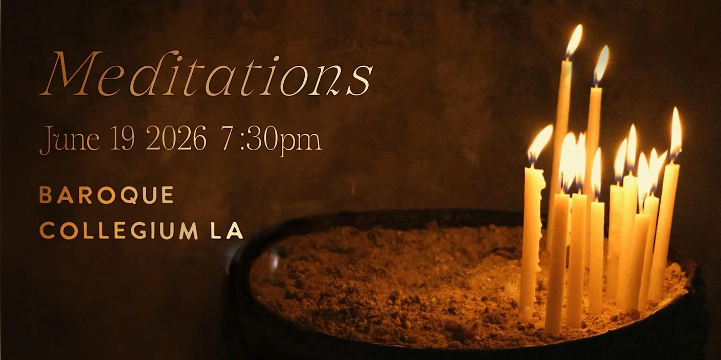 Baroque Collegium LA: Meditations
