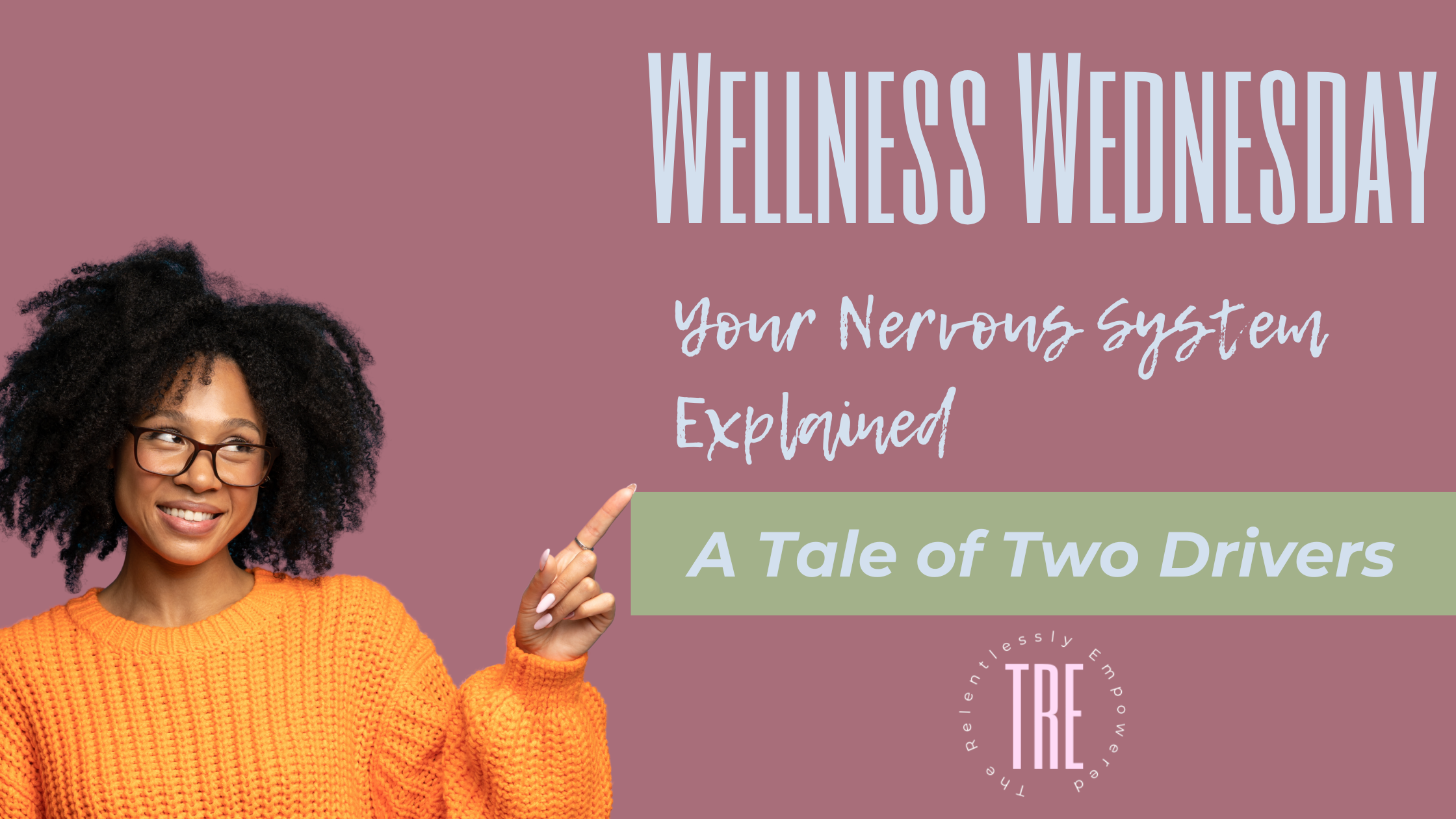 🧠 Wellness Wednesday: Your Nervous System Explained — A Tale of Two Drivers