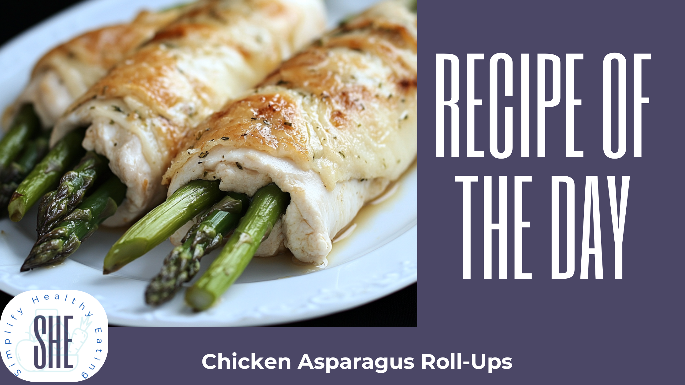 Recipe of the Day: Chicken Asparagus Roll Ups