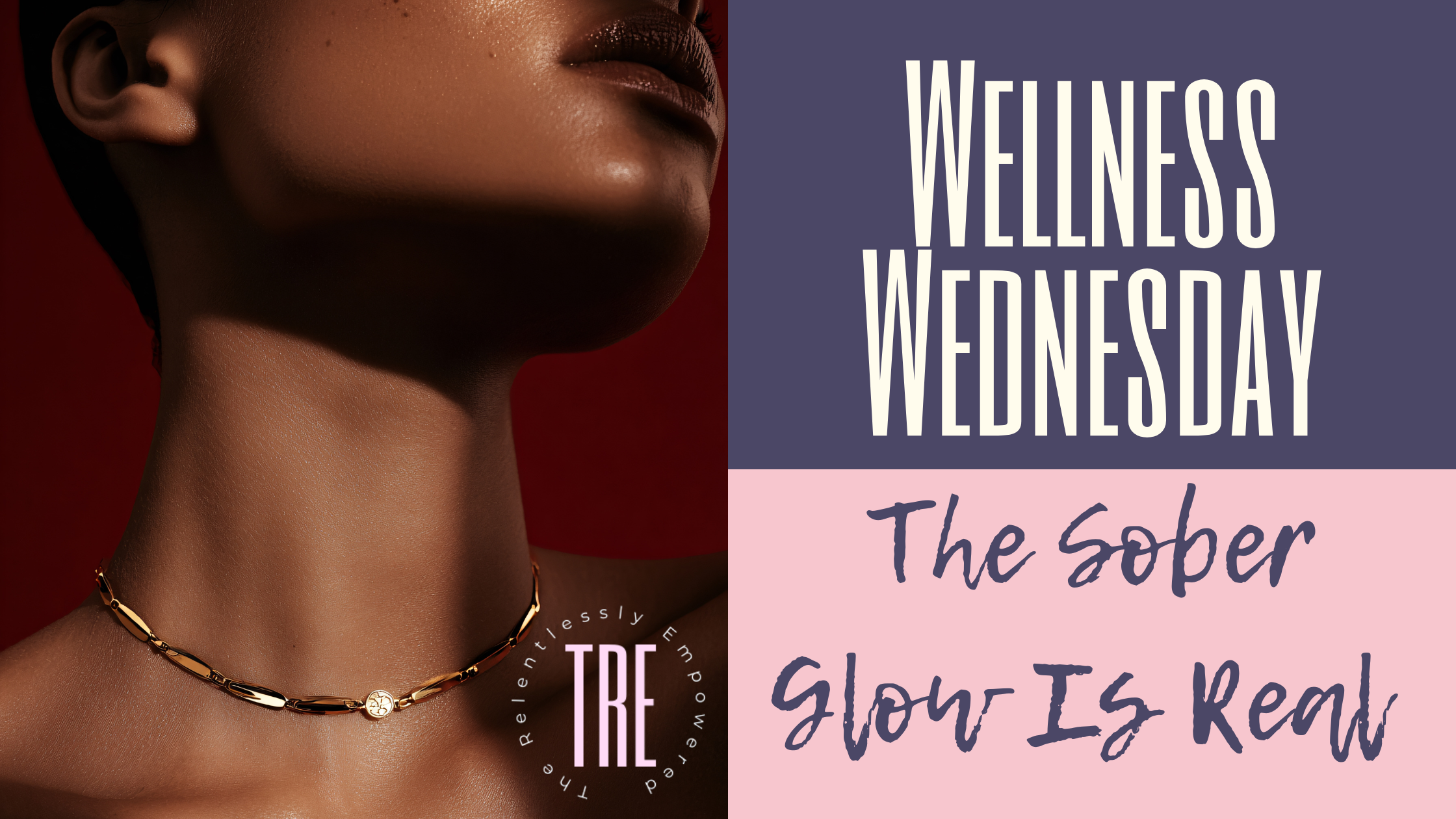 WELLNESS WEDNESDAY | The Sober Glow Is Real