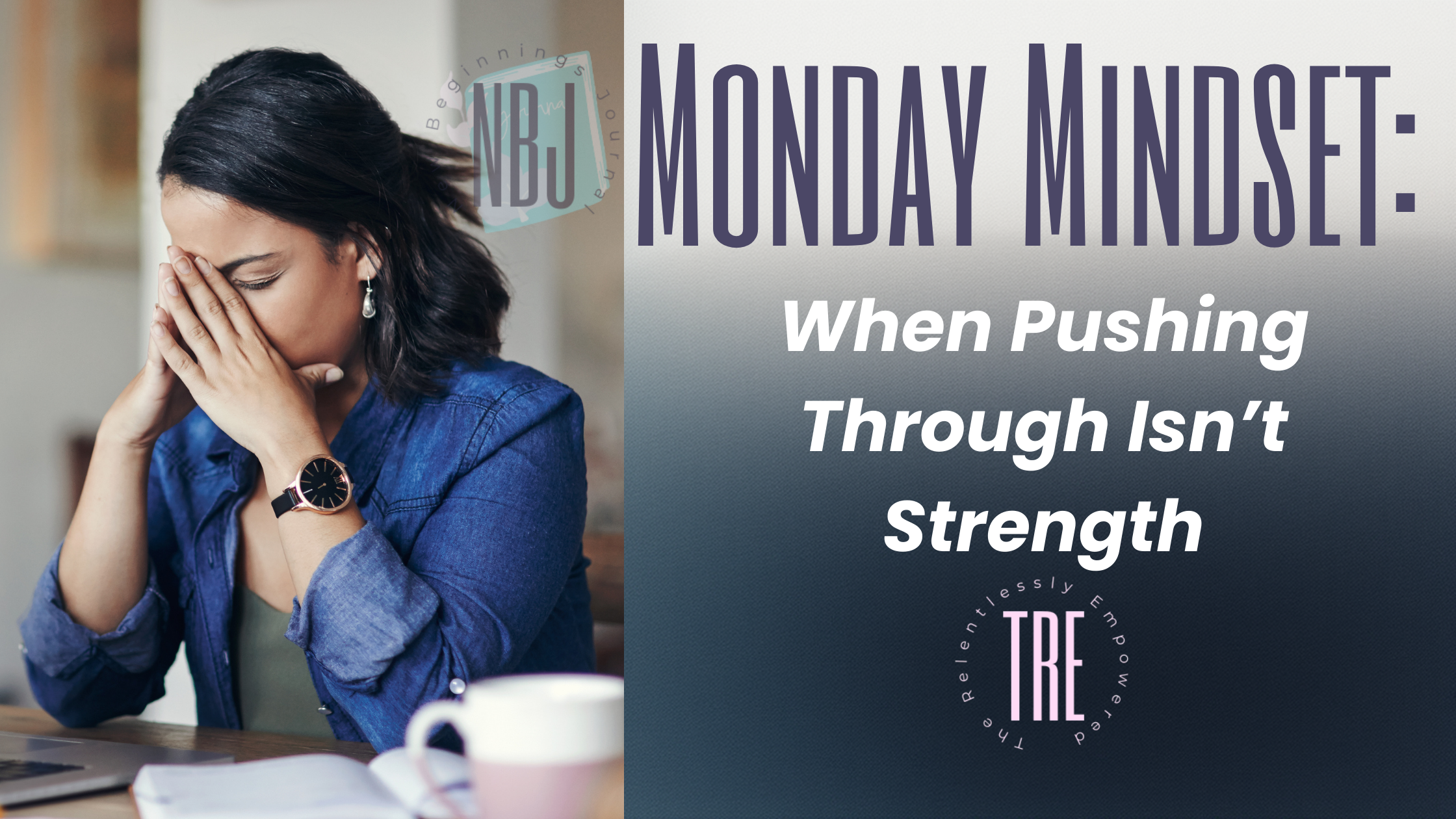 MONDAY MINDSET: When Pushing Through Isn’t Strength