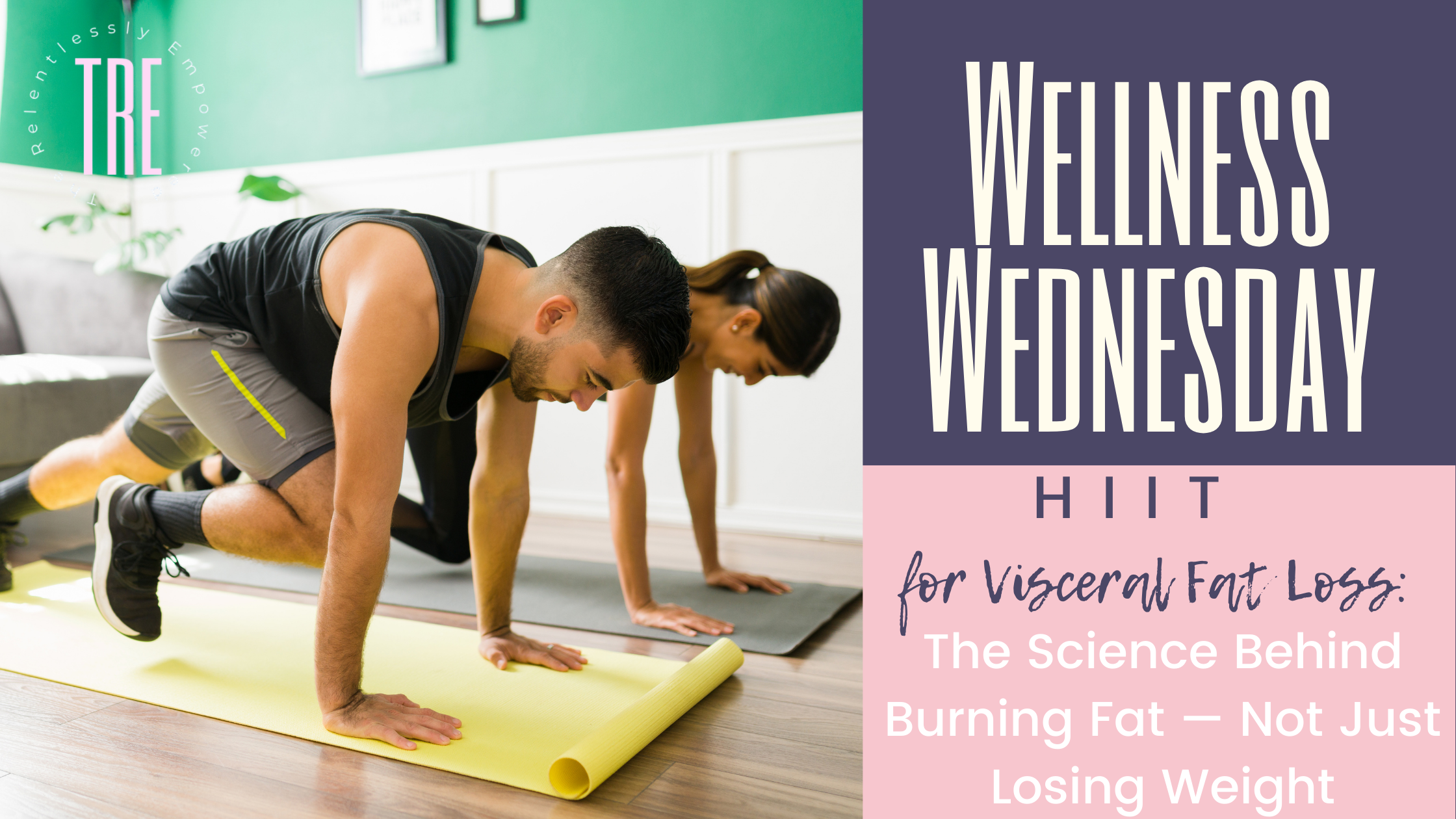 HIIT for Visceral Fat Loss: The Science Behind Burning Fat — Not Just Losing Weight