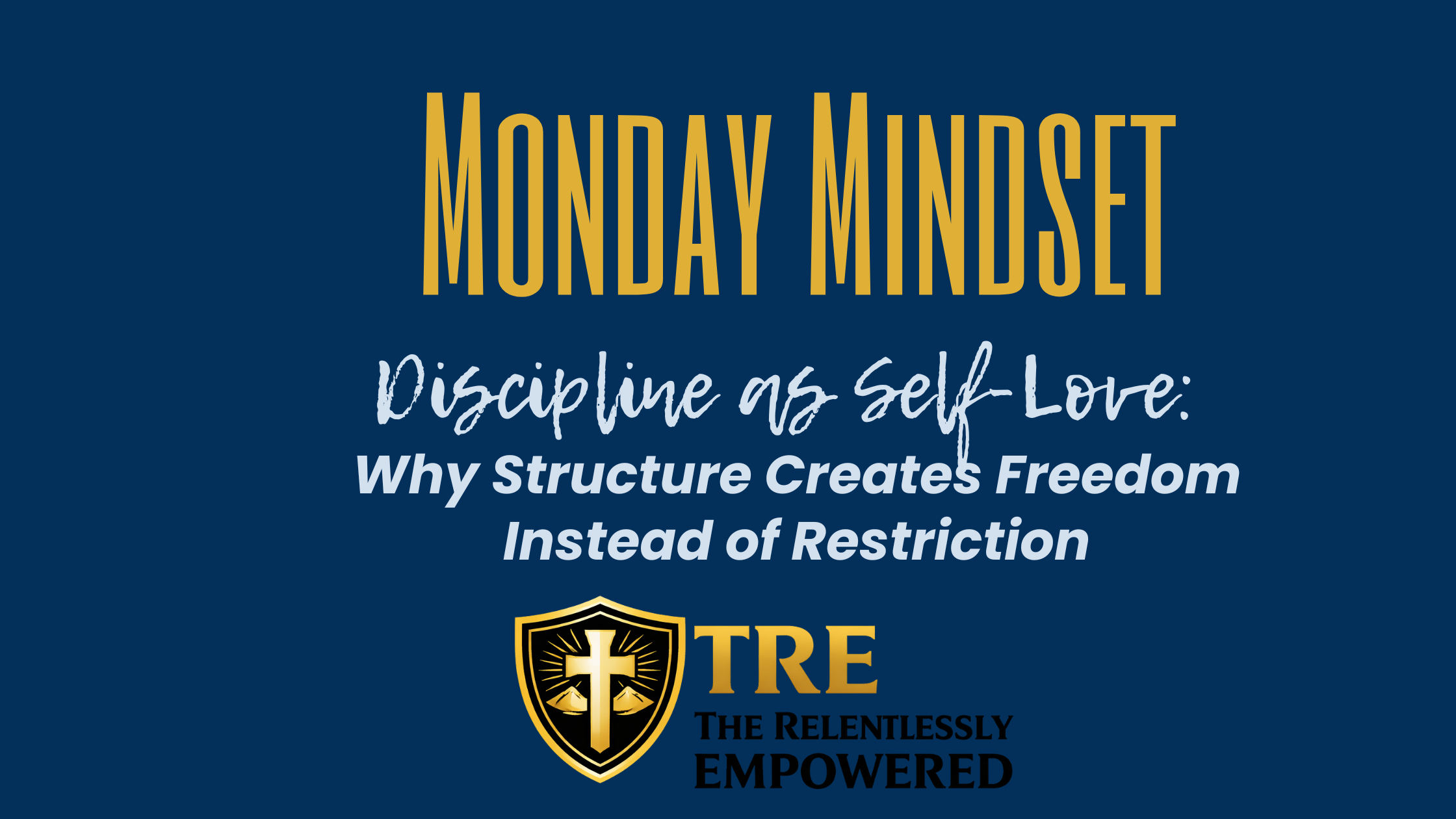 Discipline as Self-Love: Why Structure Creates Freedom Instead of Restriction