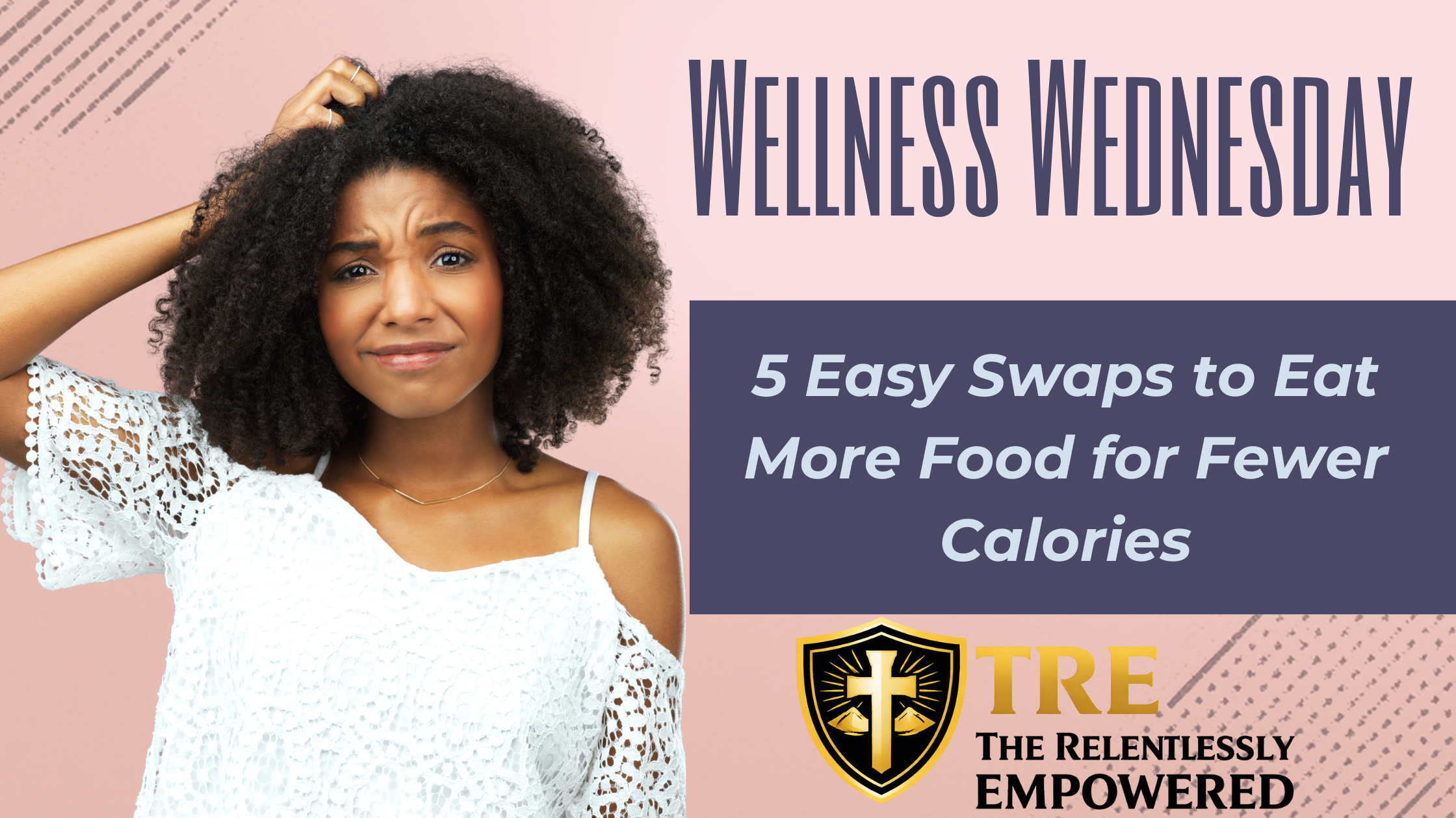 5 Easy Swaps to Eat More Food for Fewer Calories