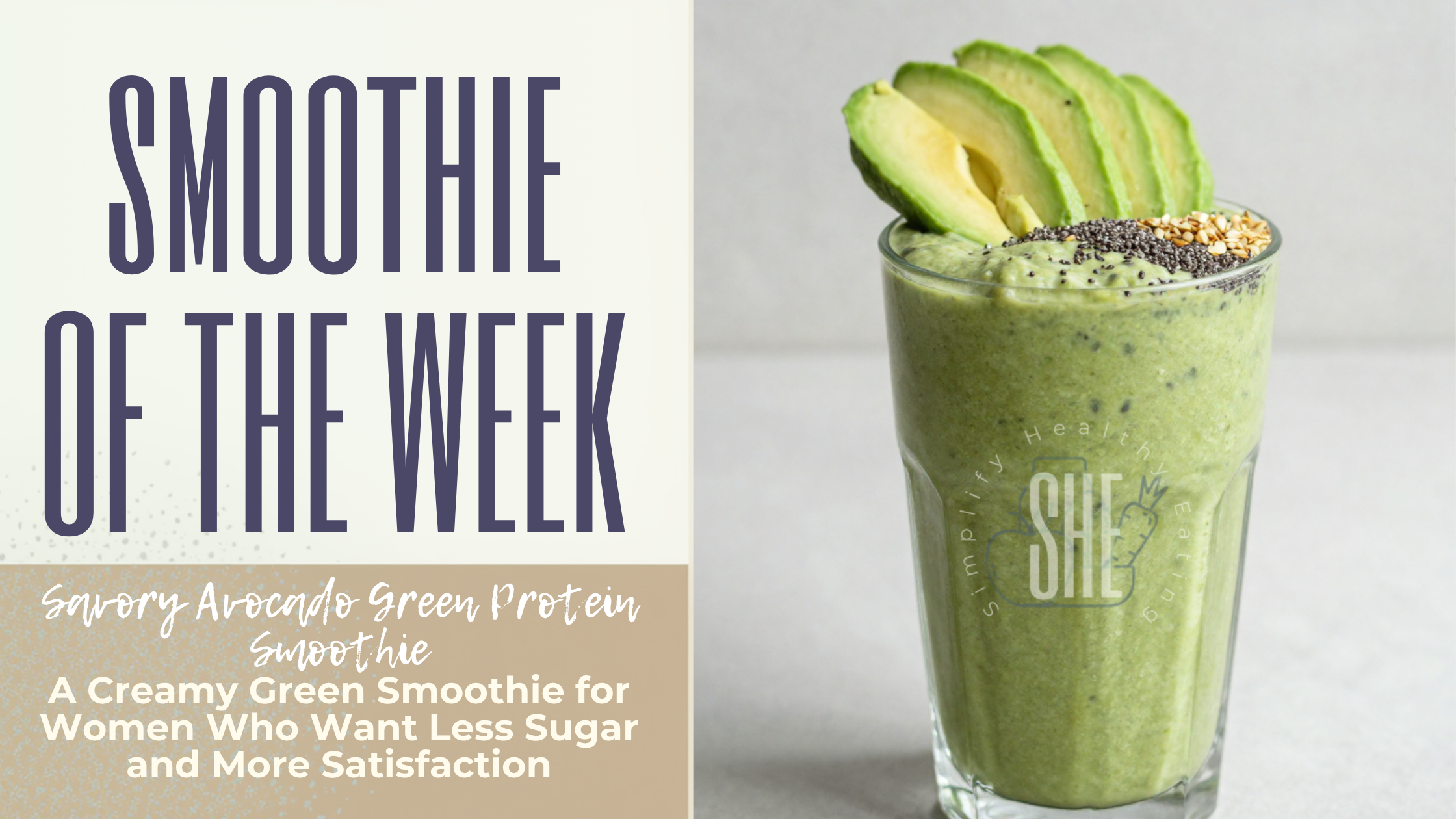 A Creamy Green Smoothie for Women Who Want Less Sugar and More Satisfaction