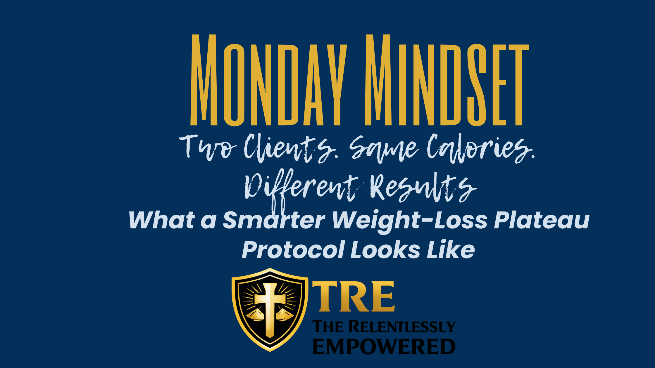 Two Clients. Same Calories. Different Results: What a Smarter Weight-Loss Plateau Protocol Looks Like