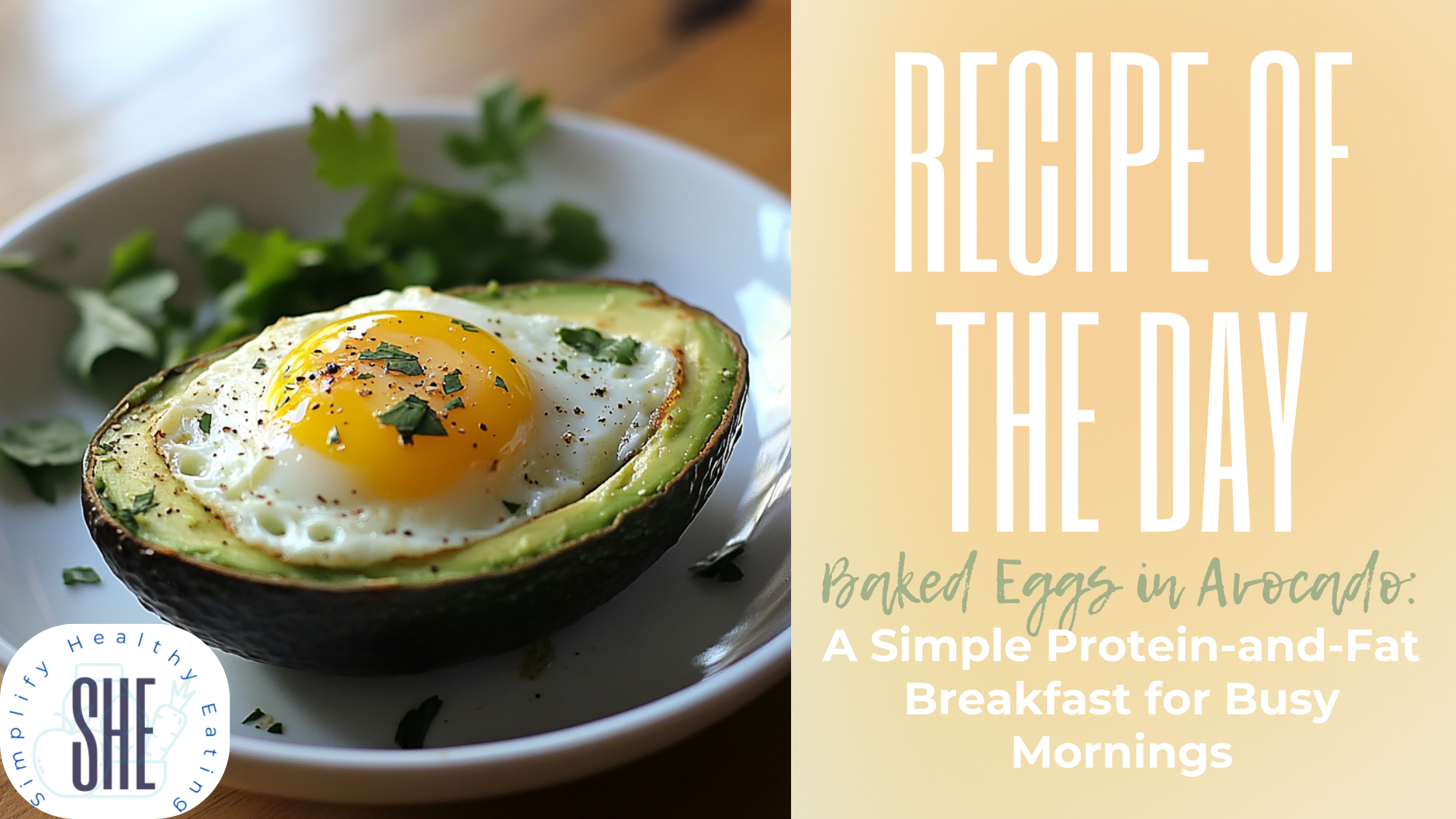 Baked Eggs in Avocado: A Simple Protein-and-Fat Breakfast for Busy Mornings