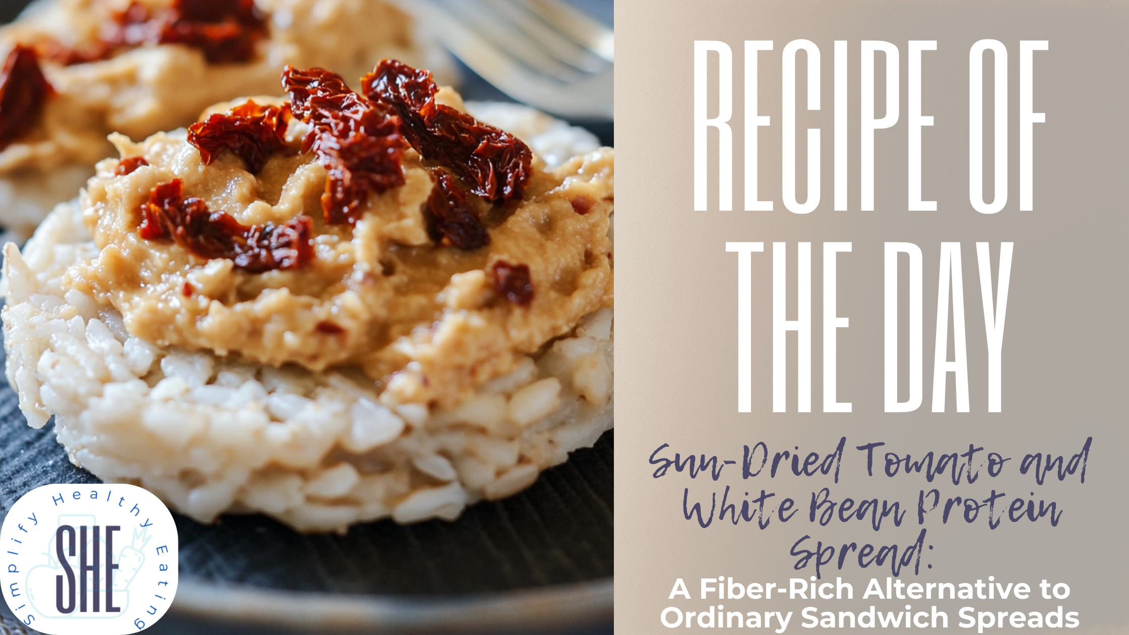 Sun-Dried Tomato and White Bean Protein Spread: A Fiber-Rich Alternative to Ordinary Sandwich Spreads